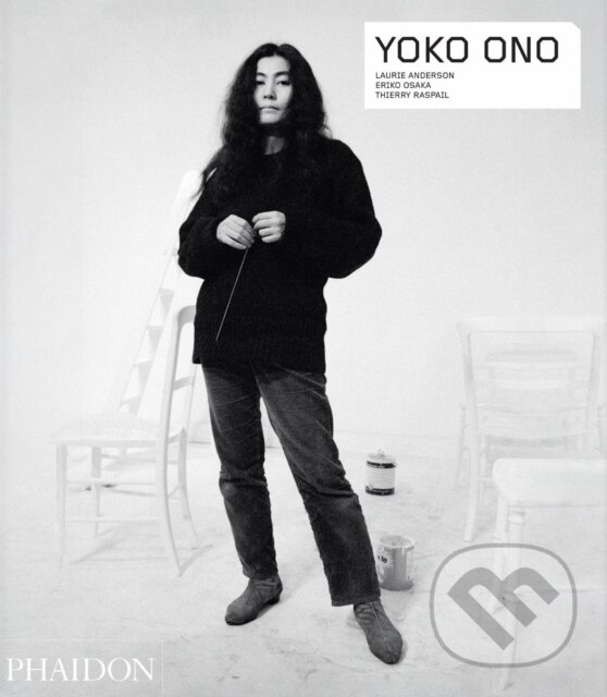 Levně Yoko Ono - Laurie Anderson, Eriko Osaka, Thierry Raspail - kniha z kategorie Umenie, dizajn a architektúra