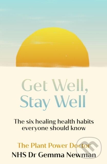 Levně Get Well, Stay Well (The six health habits everyone should know) - kniha z kategorie Zdravie a životný štýl