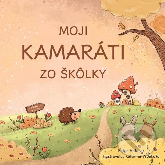 Levně Moji kamaráti zo škôlky - Katarína Vronková (ilustrátor), Peter Hoferek - kniha z kategorie Omaľovávanky