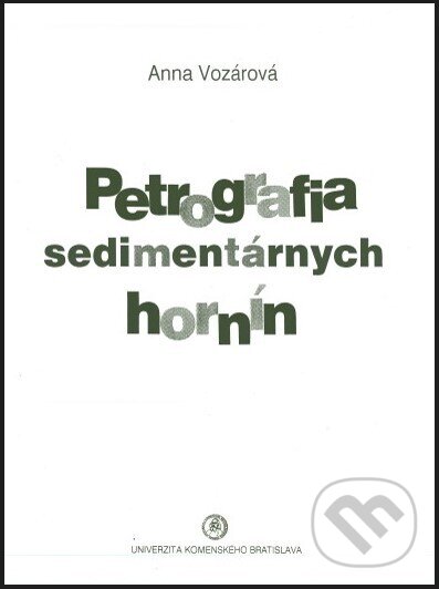 Levně Petrografia sedimentárnych hornín - Anna Vozárová - kniha z kategorie Vysoké školy