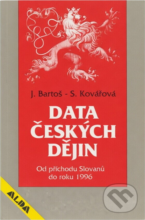 Kniha: Data českých dějin : od příchodu Slovanů do r. 1996 (Josef Bartoš a Stanislava Kovářová). , 1997