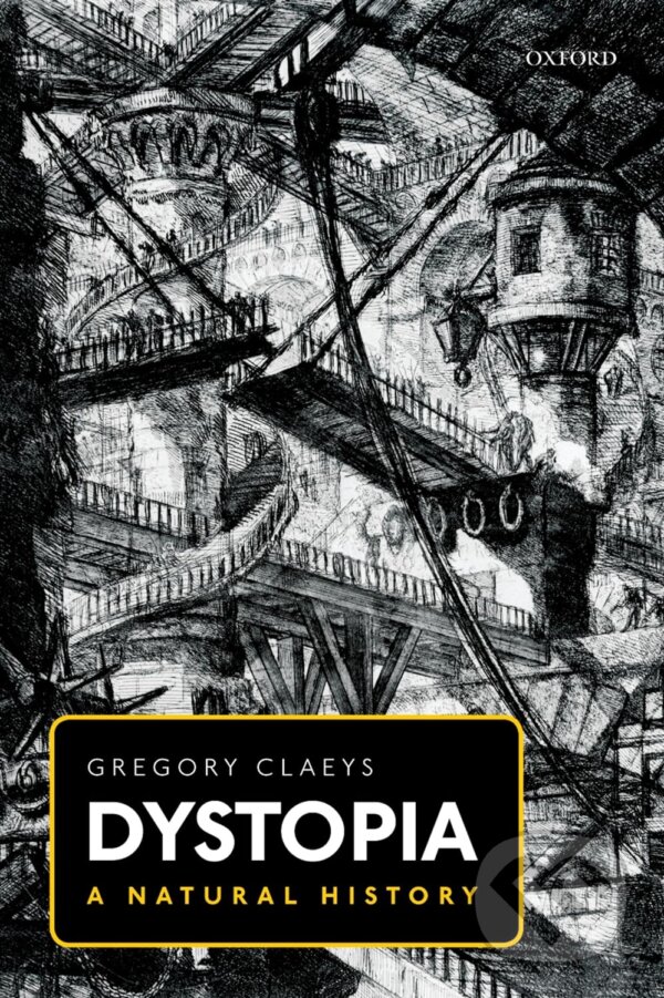 Levně Dystopia (A Natural History) - Gregory Claeys - kniha z kategorie Filozofia