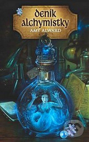 Levně Deník alchymistky - Amy Alward - kniha z kategorie Sci-fi a fantasy
