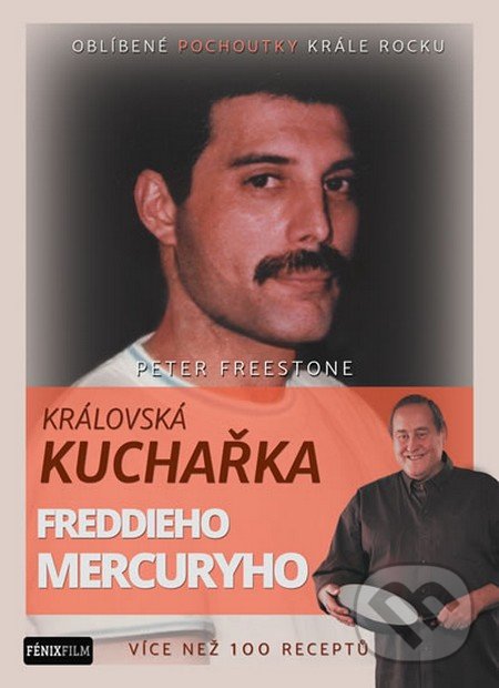 Levně Královská kuchařka Freddieho Mercuryho (Více než 100 receptů) - kniha z kategorie Kuchárky
