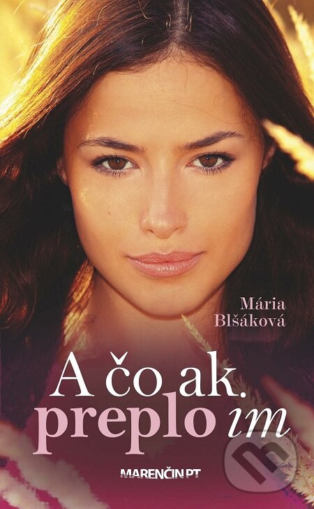 E-kniha: A čo ak preplo im (Mária Blšáková). Marenčin PT, 2015