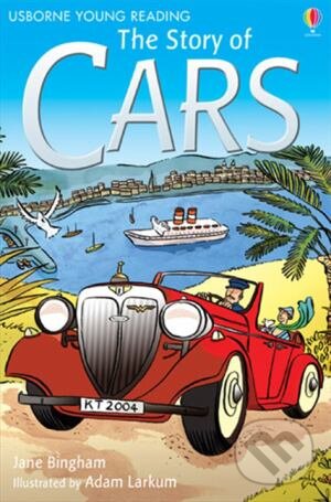 Levně The Story of Cars - Katie Daynes, Jane Bingham - kniha z kategorie Naučné knihy