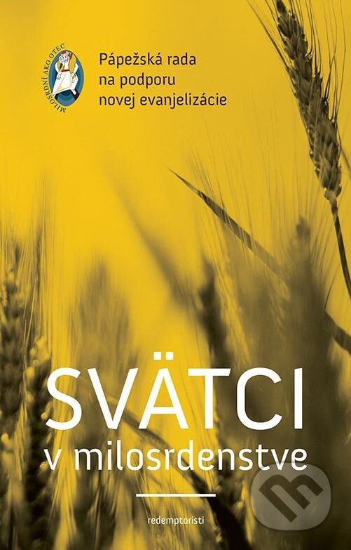 Levně Svätci v milosrdenstve (Pastoračná príručka) - kolektív autorov - kniha z kategorie Duchovný život