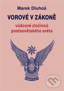 Levně Vorové v zákoně (Vůdcové zločinců postsovětského světa) - kniha z kategorie História