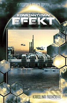 Levně Konstantynův efekt - Karolina Francová - kniha z kategorie Sci-fi