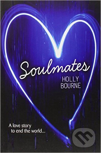 Soulmates - Holly Bourne, Usborne, 2013