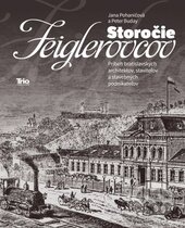 Storočie Feiglerovcov - Jana Pohaničová, Peter Buday, Trio Publishing, 2016