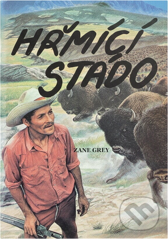 Kniha: Hřmící stádo (Zane Grey). , 1990