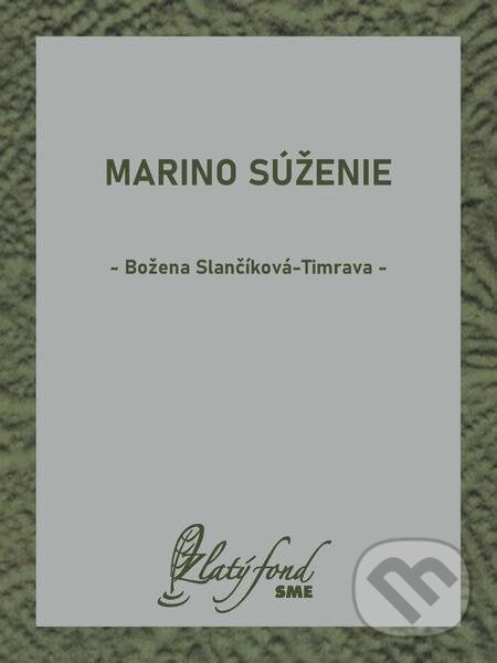 Marino súženie - Božena Slančíková-Timrava, Petit Press