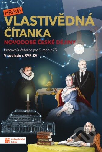 Hravá vlastivědná čítanka 5 - Novodobé české dějiny