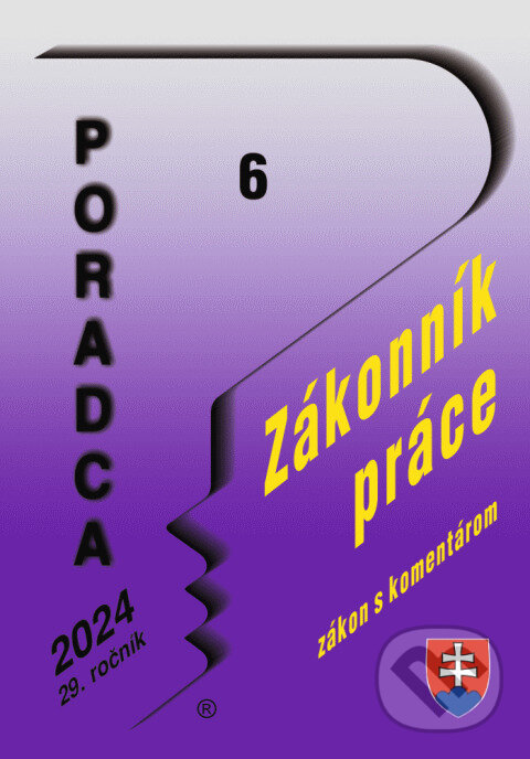 Levně Poradca č. 6/2024 – Zákonník práce s komentárom - kniha z kategorie Pracovné právo