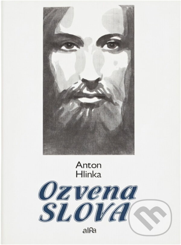 Kniha: Ozvena slova : blahozvesť v horizonte ľudskej skúsenosti (Anton Hlinka). Alfa, 1992