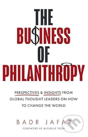 Levně The Business of Philanthropy - Badr Jafar - kniha z kategorie Podnikanie