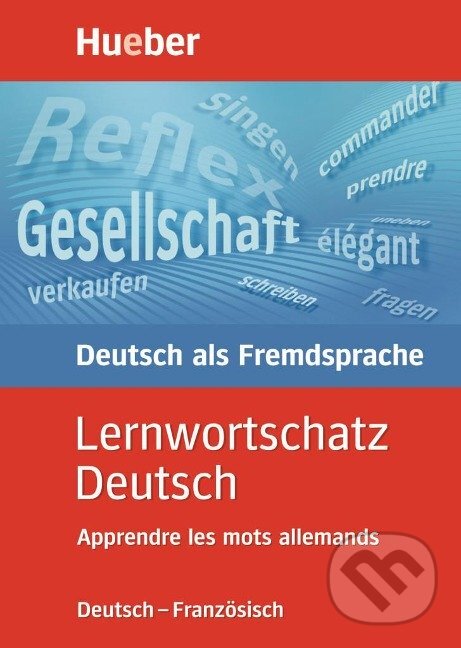 Levně Lernwortschatz Deutsch. Deutsch - Französisch - Diethard Lübke - kniha z kategorie Jazykové učebnice a slovníky