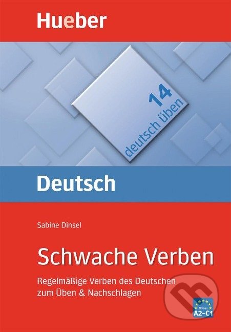 Deutsch üben 14. Schwache Verben A2/C1 - Sabine Dinsel, Max Hueber Verlag