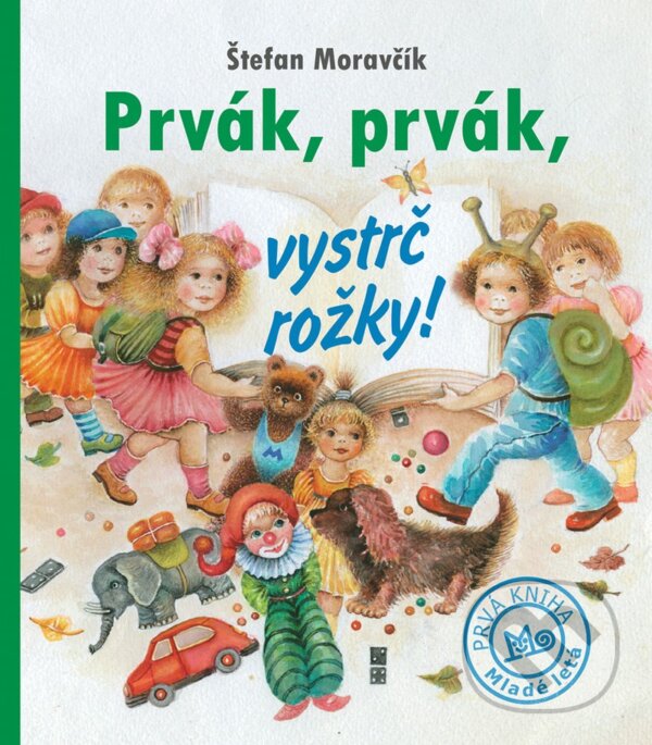 Levně Prvák, prvák, vystrč rožky! - Štefan Moravčík, Viera Kardelisová (ilustrátor) - kniha z kategorie Pre deti a mládež