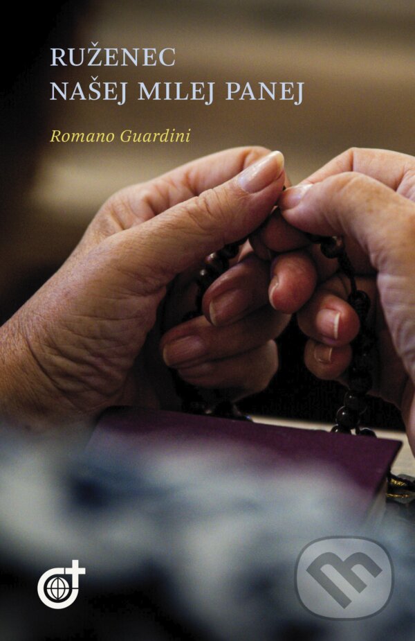 Levně Ruženec našej milej Panej - Romano Guardini - kniha z kategorie Duchovný život