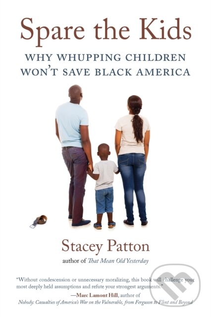 Levně Spare the Kids (Why Whupping Children Won't Save Black America) - kniha z kategorie Sociológia