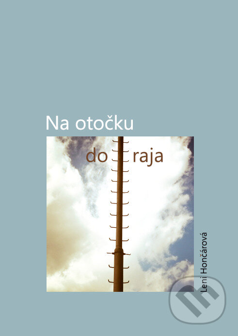 Levně Na otočku do raja - Leni Hončárová - kniha z kategorie Poézia