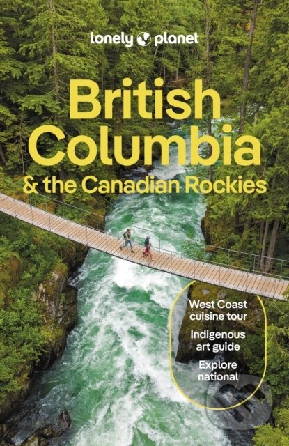 Kniha: British Columbia & the Canadian Rockies (Lonely Planet)