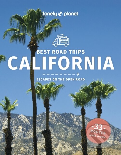Levně Best Road Trips California - Andrew Bender, Brett Atkinson, Amy C Balfour, Alison Bing, Cristian Bonetto, Celeste Brash, Jade Bremner, Bailey Freeman…