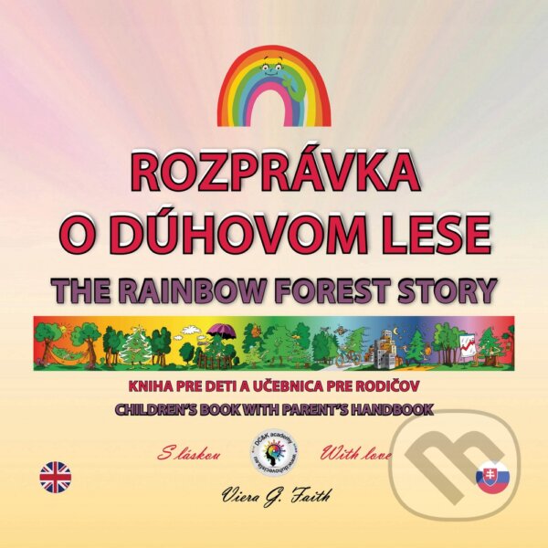 Levně Rozprávka o dúhovom lese (The Rainbow Forest Story) - kniha z kategorie Vzťahy a rodina