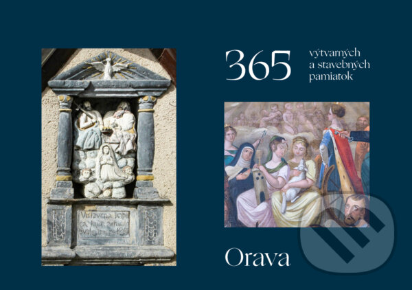 Levně 365 výtvarných a stavebných pamiatok Oravy - Peter Kresánek