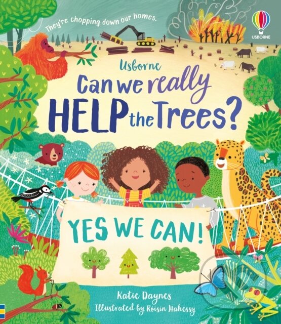 Levně Can we really help the trees? - Katie Daynes, Róisín Hahessy (ilustrátor) - kniha z kategorie Naučné knihy