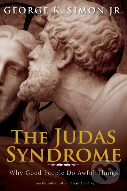 Levně The Judas Syndrome (Why Good People Do Awful Things) - kniha z kategorie Spiritualita