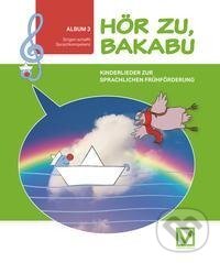Kniha Hör zu, Bakabu - Album 3. Kinderbuch mit Audio-CD