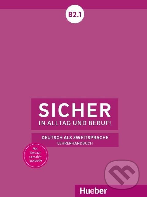 Levně Sicher in Alltag und Beruf! B2.1 - Claudia Böschel - kniha z kategorie Jazykové učebnice a slovníky