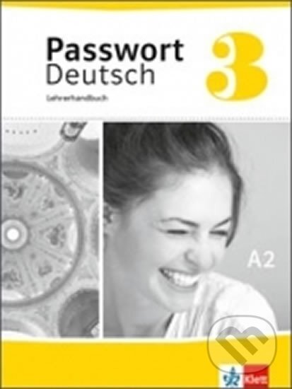 Levně Passwort D. neu 3 (A2) – Lehrerhandbuch - kniha z kategorie Jazykové učebnice a slovníky