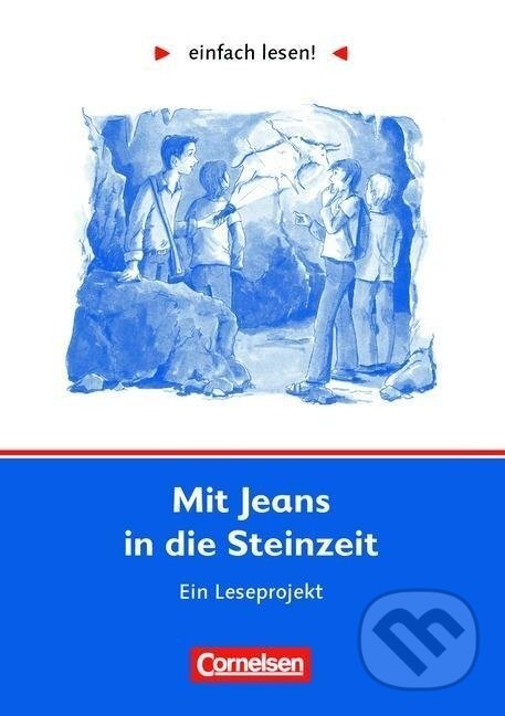 Levně einfach lesen! Mit Jeans in die Steinzeit. Aufgaben und Lösungen - kniha z kategorie Jazykové učebnice a slovníky