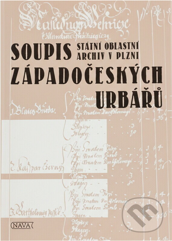 Kniha: Soupis západočeských urbářů : 2. pol. 13. století - 1773 (Gustav Hofmann, Květoslava Haubertová a Ladislav Lešický). Nava, 1993