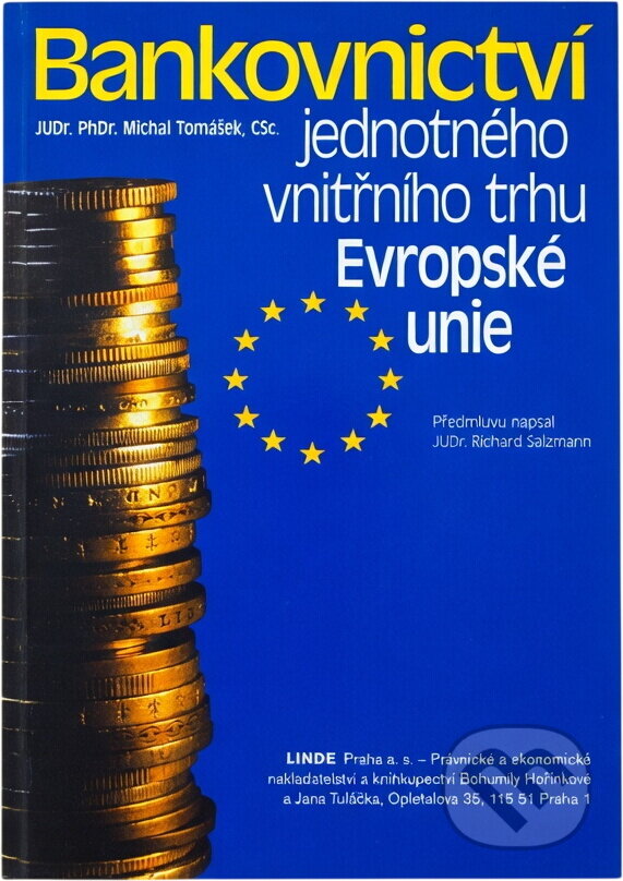 Kniha: Bankovnictví jednotného vnitřního trhu Evropské unie (Michal Tomášek). Linde, 1997