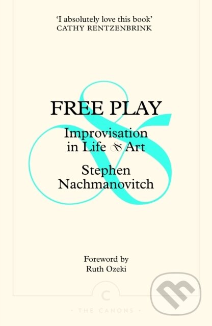 Free Play - Stephen Nachmanovitch, Canongate Books, 2024