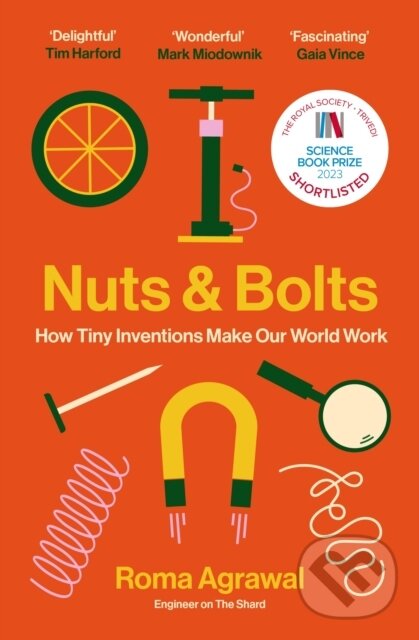 Levně Nuts and Bolts (How Tiny Inventions Make Our World Work) - kniha z kategorie História
