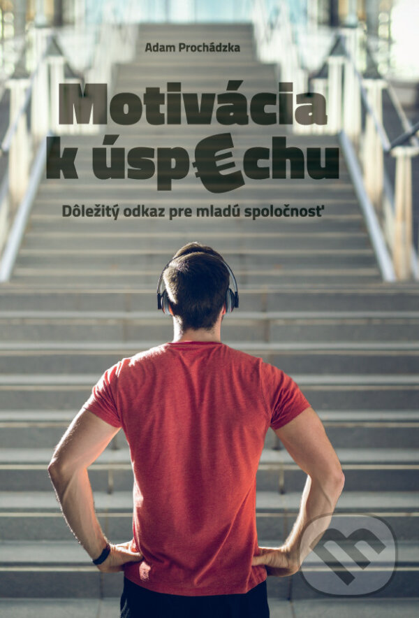 Levně Motivácia k úspechu (Dôležitý odkaz pre mladú spoločnosť) - kniha z kategorie Etiketa
