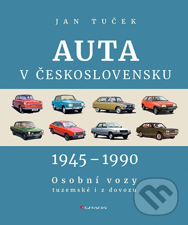 Levně Auta v Československu 1945-1990 (Osobní vozy tuzemské i z dovozu) - kniha z kategorie Prírodné vedy a technika