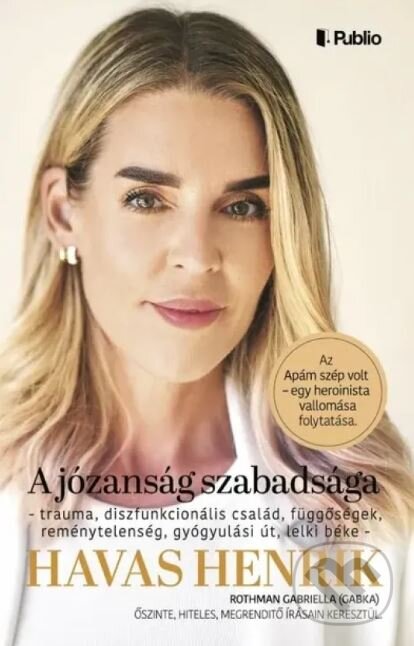 Levně A józanság szabadsága - Havas Henrik - kniha z kategorie Autobiografie