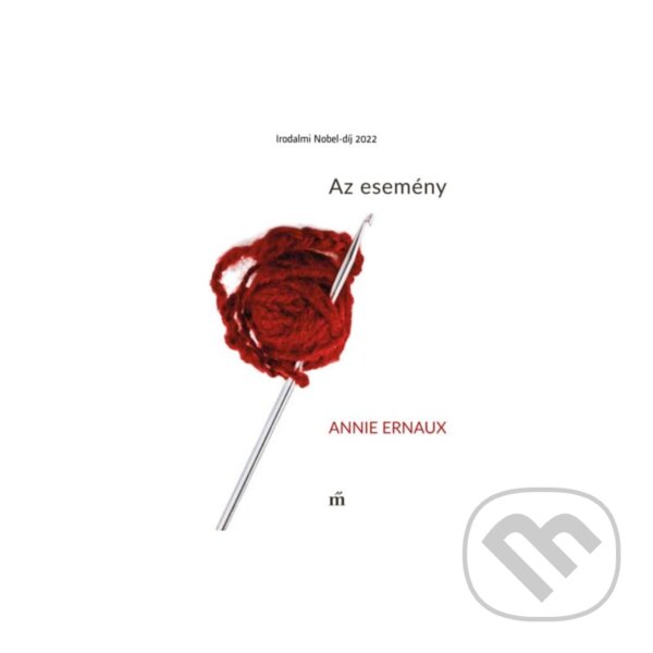 Levně Az esemény - Annie Ernaux - kniha z kategorie Thrillery