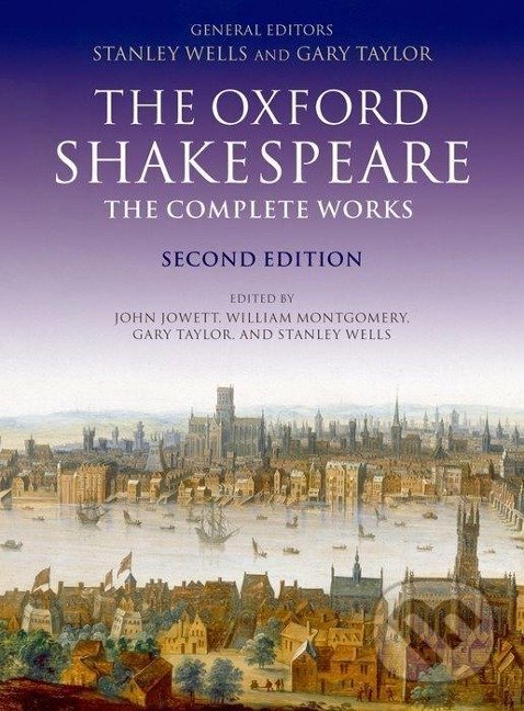 Levně The Oxford Shakespeare. The Complete Works - Stanley Wells - kniha z kategorie Jazykové učebnice a slovníky
