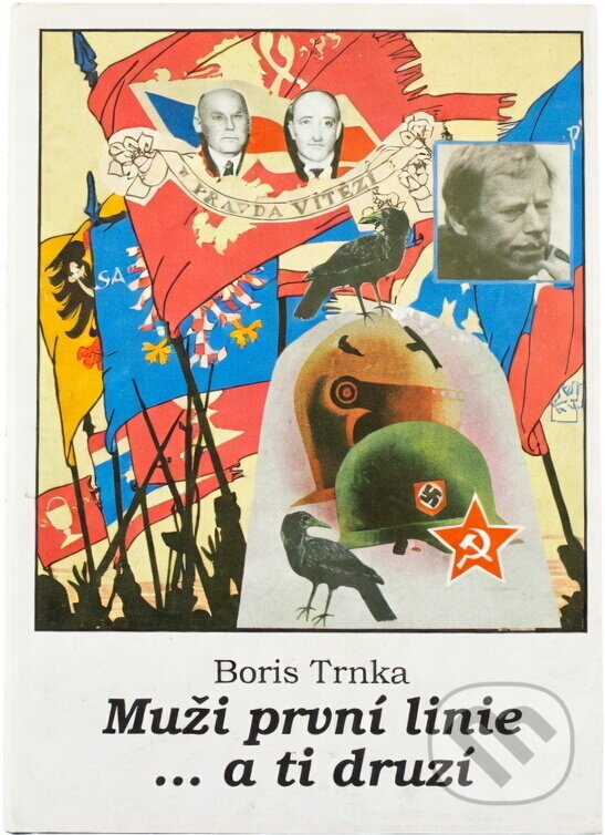 Kniha: Muži první linie ... a ti druzí : (1900-1996) (Boris Trnka). LÍPA, 1996
