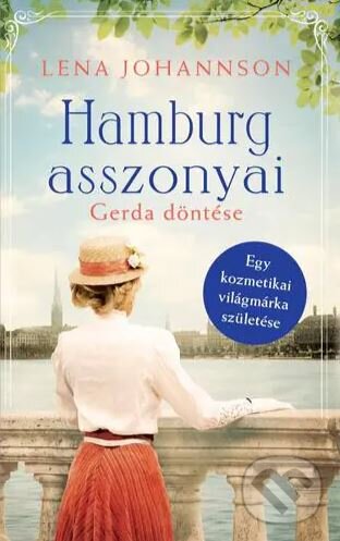 Levně Hamburg asszonyai - Gerda döntése - Lena Johannson - kniha z kategorie Životopisy