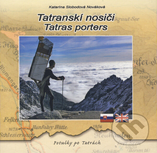 Levně Tatranskí nosiči/Tatras Porters (Potulky po Tatrách) - kniha z kategorie Životopisy