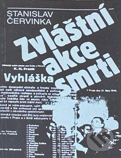 Kniha: Zvláštní akce smrti : kapitoly z boje studentů proti fašismu (Stanislav Červinka). Svoboda, 1989